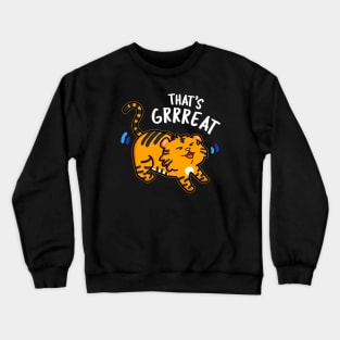 That's Grrrrreat Cute Tiger Roar Pun. Crewneck Sweatshirt